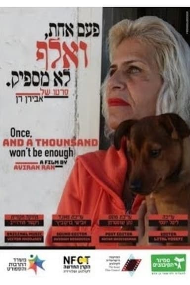 Once, and a thousand, won't be enough poster
