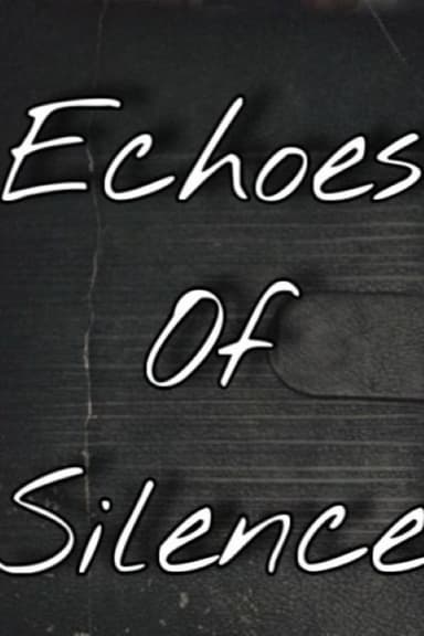 ECHOES OF SILENCE poster