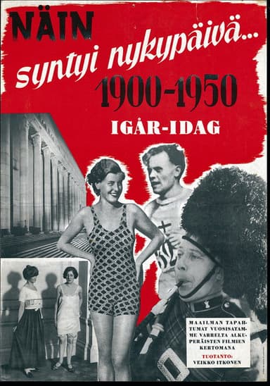 Näin syntyi nykypäivä... 1900-1950 poster