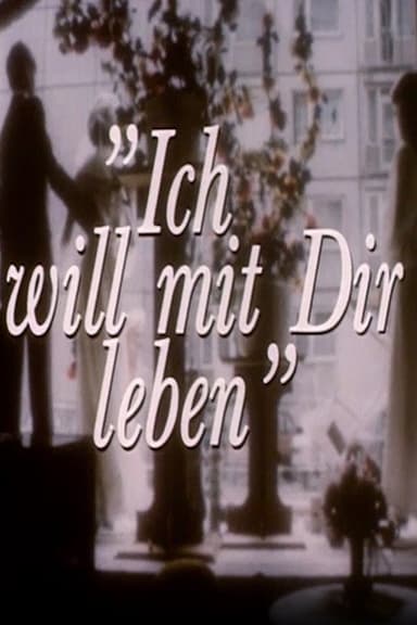 Ich will mit Dir leben poster