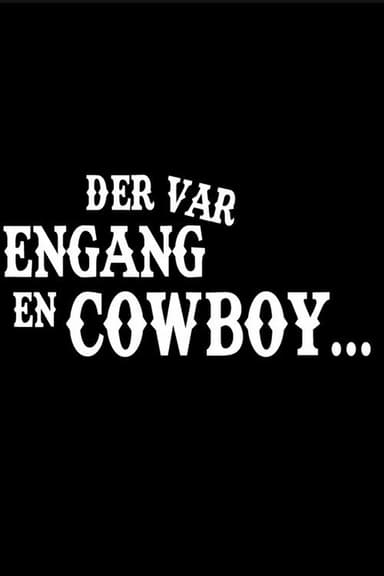 Once upon a time there was a cowboy... poster