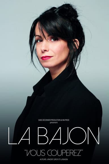 La Bajon : Vous couperez poster