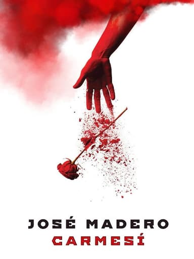 José Madero: Carmesí poster