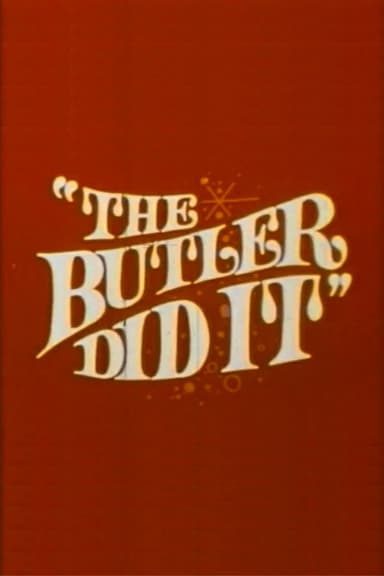 The Butler Did It poster