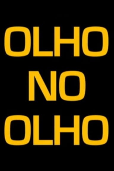 Olho no Olho poster