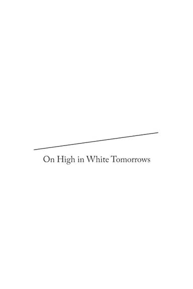 On High in White Tomorrows poster