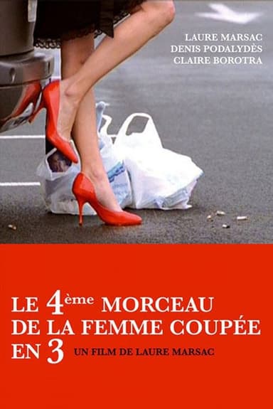 Le 4ème Morceau de la femme coupée en 3 poster