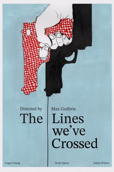 The Lines We've Crossed poster