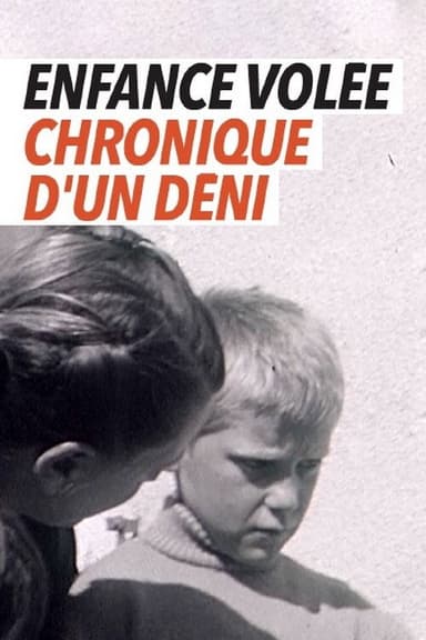 Enfance volée - chronique d'un déni poster