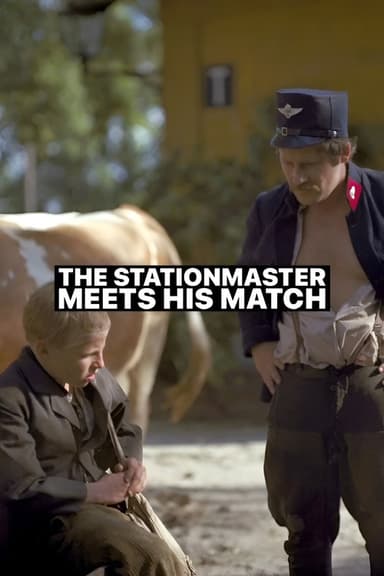 The Stationmaster Meets His Match poster