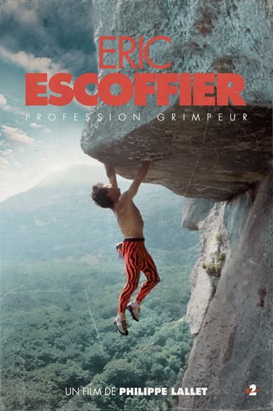 Profession grimpeur, Eric Escoffier poster
