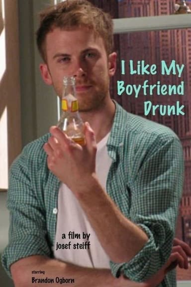 I Like My Boyfriend Drunk poster