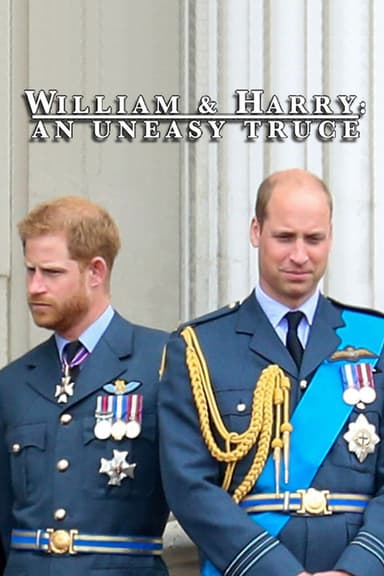 William & Harry: An Uneasy Truce poster
