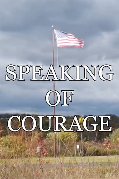 Speaking of Courage poster