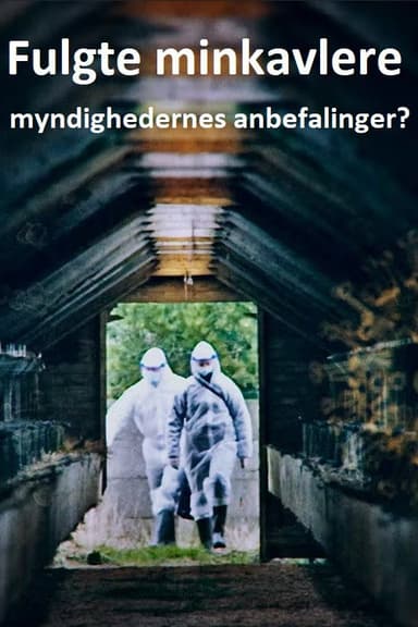 Fulgte minkavlere myndighedernes anbefalinger? poster