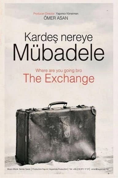 Where Are You Going Bro? - The Exchange poster
