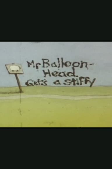 Mr. Balloonhead Gets a Stiffy poster