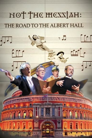 Not The Messiah: The Road To Albert Hall poster