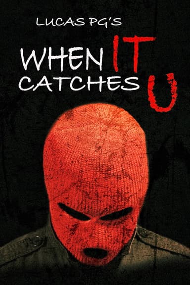 When It Catches U poster
