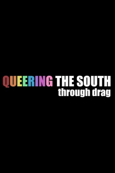 Queering the South Through Drag poster