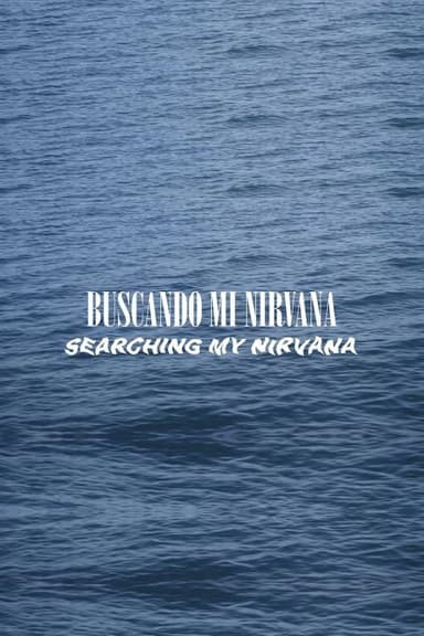 BUSCANDO MI NIRVANA poster