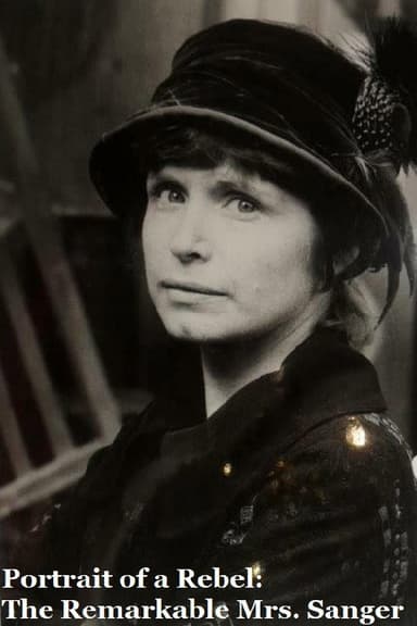 Portrait of a Rebel: The Remarkable Mrs. Sanger poster