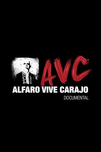 Alfaro Vive Carajo poster