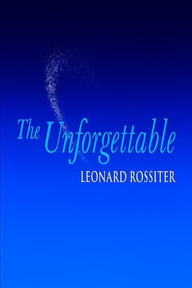 The Unforgettable Leonard Rossiter poster