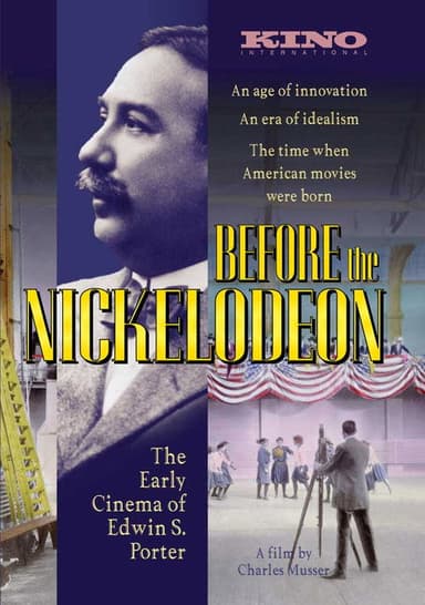 Before the Nickelodeon: The Cinema of Edwin S. Porter poster