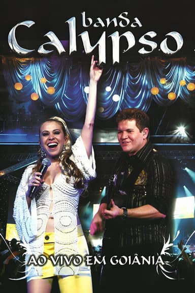Banda Calypso: Ao Vivo em Goiânia poster