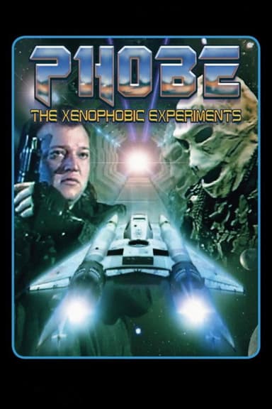 Phobe: The Xenophobic Experiments poster