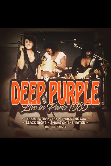 Deep Purple: Live In Paris 1985 poster