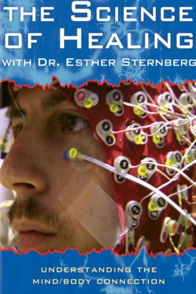 The Science of Healing with Dr. Esther Sternberg poster