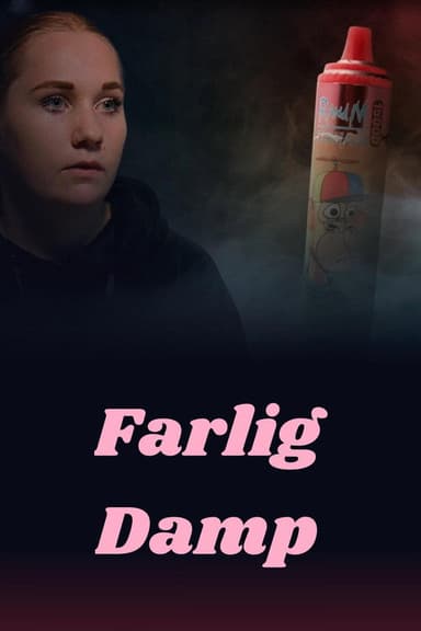 Farlig damp poster