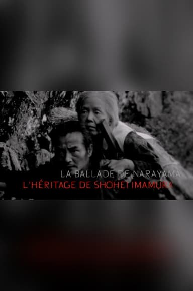 La ballade de Narayama, l'héritage de Shohei Imamura poster