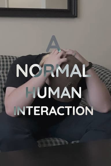 A Normal Human Interaction poster