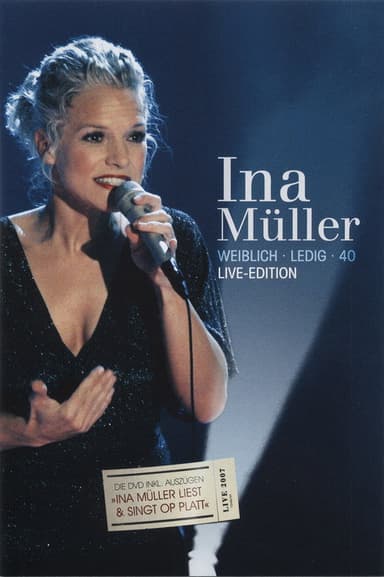 Ina Müller  - Weiblich Ledig 40 Live-Edition poster