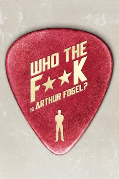 Who the F**K Is Arthur Fogel poster