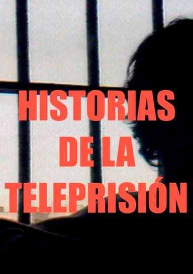 Historias de la Teleprisión poster