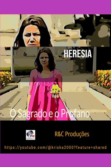 Heresia _ O Sagrado e o Profano poster