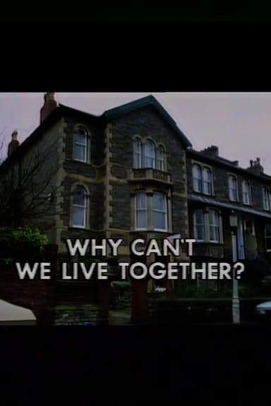 Why Can't We Live Together? poster