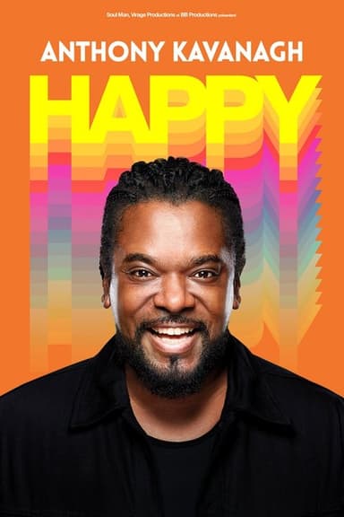 Anthony Kavanagh : Happy poster