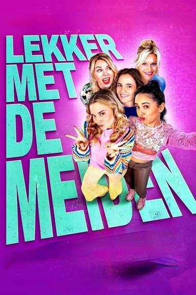 Lekker met de meiden poster