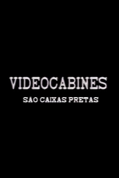 Videocabines São Caixas Pretas poster