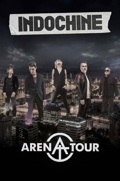 Indochine - Arena Tour, le concert événement poster