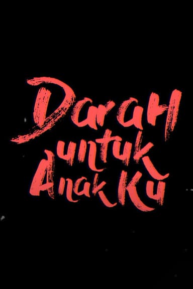 Darah Untuk Anakku poster