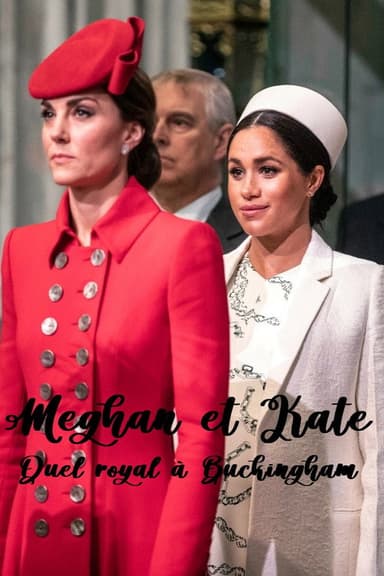 Meghan et Kate : Duel royal à Buckingham poster