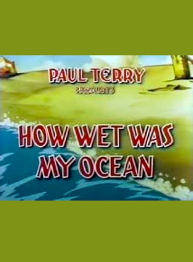 How Wet Was My Ocean poster