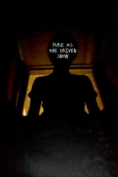 Pure As The Driven Snow poster