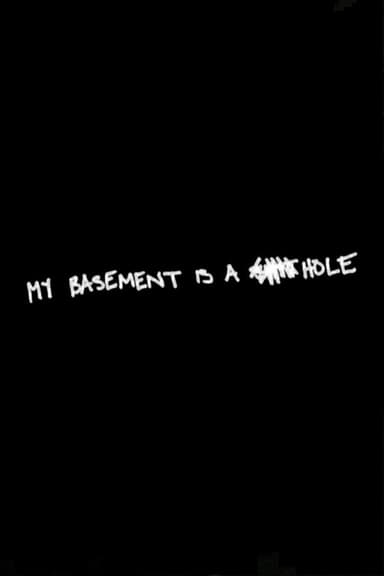My Basement is a Shithole poster